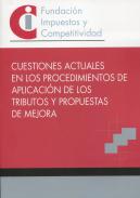 Cuestiones actuales en los procedimientos de aplicaci�n de los tributos y propuestas de mejora