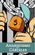 Anarquismos y c�rceles