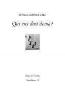 Qui ens dir� dem�?