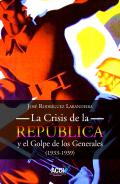 La Crisis de la Rep�blica y el Golpe de los Generales 1933-1939