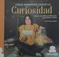 C�mo aprender desde la curiosidad