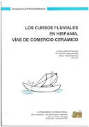 Los cursos fluviales en Hispania, v�as de comercio cer�mico