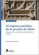 El r�gimen jur�dico de la prueba de oficio