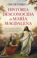 Historia desconocida de Mar�a Magdalena
