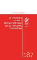 La expulsi�n penal y administrativa de los extranjeros condenados