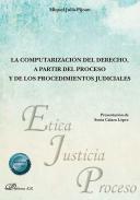 La computarizaci�n del derecho, a partir del proceso y de los procedimientos judiciales