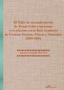 El Taller de encuadernaci�n de Tom�s Cobo y sucesores y su relaci�n con la Real Academia de Ciencias Exactas, F�sicas y Naturales (1859-1905)
