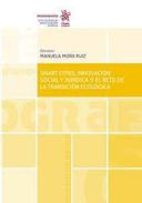 Smart cities, innovaci�n social y jur�dica o el reto de la transici�n ecol�gica