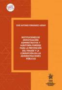 Instituciones de investigaci�n administrativa y auditor�a forense para la prevenci�n del fraude y la corrupci�n en las Administraciones P�blicas