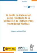 La doble no imposici�n como resultado de la utilizaci�n de instrumentos y entidades h�bridas