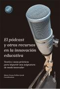 El p�dcast y otros recursos en la innovaci�n educativa
