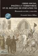 Crisis social, pol�tica y territorial en el reinado de Fernando VII