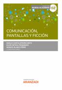 Comunicaci�n, pantallas y ficci�n