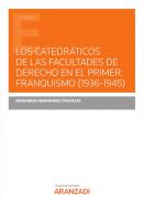 Los catedr�ticos de las Facultades de Derecho en el primer franquismo (1936-1945)