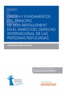 Origen y fundamentos del principio de non-refoulement en el marco del Derecho internacional de las personas refugiadas