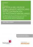 La tutela del deudor y del garante hipotecario en la contrataci�n de pr�stamos inmobiliarios