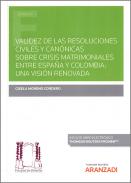 Validez de las resoluciones civiles y can�nicas sobre crisis matrimoniales entre Espa�a y Colombia