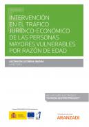 Intervenci�n en el tr�fico jur�dico-econ�mico de las personas mayores vulnerables por raz�n de edad