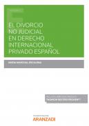 El divorcio no judicial en derecho internacional privado espa�ol