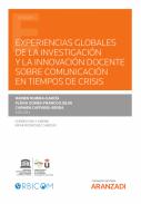 Experiencias globales de la investigaci�n y la innovaci�n docente sobre comunicaci�n en tiempos de crisis