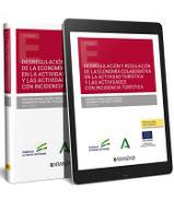Desregulaci�n y regulaci�n de la econom�a colaborativa en la actividad tur�stica y las actividades con incidencia tur�stica