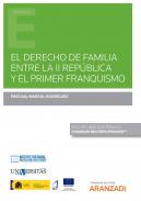 El derecho de familia entre la II Rep�blica y el primer franquismo