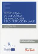 Perspectivas de la pol�tica de inmigraci�n, asilo y refugio en la UE