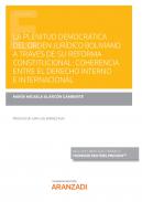 La plenitud democr�tica del orden jur�dico boliviano a trav�s de su reforma constitucional