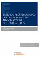 El nuevo r�gimen jur�dico del desplazamiento transnacional de trabajadores