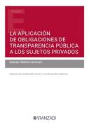 La aplicaci�n de obligaciones de transparencia p�blica a los sujetos privados