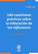 100 cuestiones pr�cticas sobre la tributaci�n de los influencers