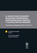 El nuevo marco europeo en materia matrimonial, responsabilidad parental y sustracci�n de menores