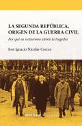 La Segunda Rep�blica, origen de la Guerra Civil