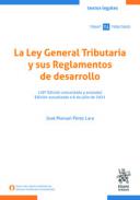 La Ley General Tributaria y sus Reglamentos de desarrollo