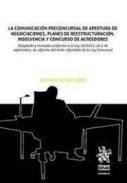 La comunicaci�n preconcursal de apertura de negociaciones, planes de reestructuraci�n, insolvencia y concurso de acreedores