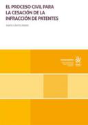 El proceso civil para la cesaci�n de la infracci�n de patentes