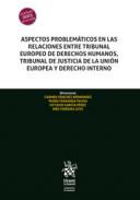 Aspectos problem�ticos en las relaciones entre Tribunal Europeo de Derechos Humanos, Tribunal de Justicia de la Uni�n Europea y derecho interno