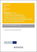 Un estatuto de derechos para los solicitantes de protecci�n internacional en la Uni�n Europea