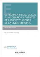 El r�gimen fiscal de los funcionarios y agentes de las instituciones de la Uni�n Europea