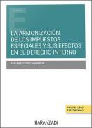 La armonizaci�n de los impuestos especiales en la UE y su impacto en nuestro Derecho interno