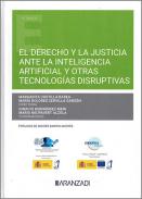 El derecho y la justicia ante la inteligencia artificial y otras tecnolog�as disruptivas