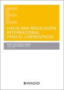 Hacia una regulaci�n internacional para el ciberespacio
