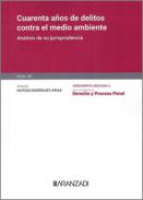 Cuarenta a�os de delitos contra el medio ambiente