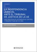 La independencia judicial ante el tribunal de justicia de la UE