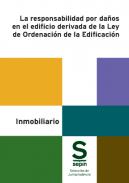La responsabilidad por da�os en el edificio derivada de la Ley de Ordenaci�n de la Edificaci�n