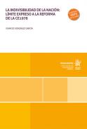 La indivisibilidad de la naci�n: l�mite expreso a la reforma de la CE1978