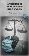 La vulneraci�n de los derechos fundamentales durante la pandemia