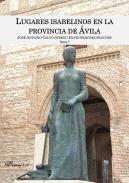 Lugares isabelinos en la provincia de �vila