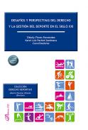 Desaf�os y perspectivas del derecho y la gesti�n del deporte en el siglo XXI