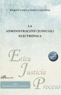 La administraci�n (judicial) electr�nica